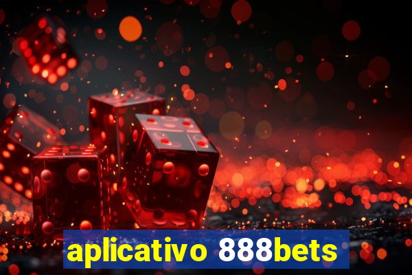 aplicativo 888bets